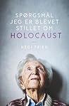 Spørgsmål jeg er blevet stillet om Holocaust by Hédi Fried