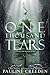 One Thousand Tears by Pauline Creeden
