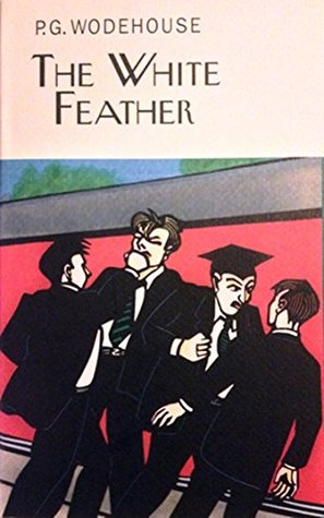 The White Feather - (ANNOTATED) 100Th Anniversary [University Of Chicago Press]