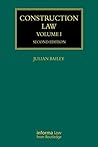 Construction Law: Volume I (Construction Practice Series)