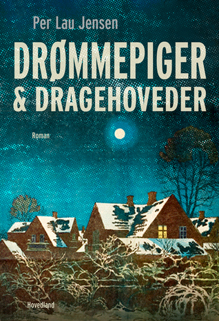 Drømmepiger og dragehoveder