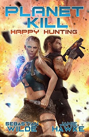 Happy Hunting (Planet Kill #2)