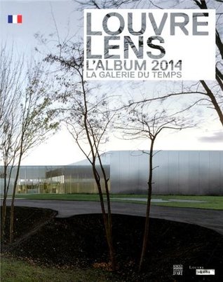 Louvre-Lens : L'album 2014, la galerie du temps (Paperback)