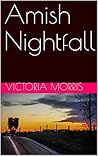 Amish Nightfall: A Collection of Amish Romance