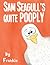 Sam Seagull's Quite Pooply: A story about a very poopy seagull from San Diego