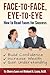 Face-to-Face, Eye-to-Eye: How to Read Faces for Success