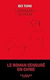 Camarades de Pékin by Bei Tong