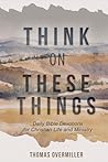 Think On These Things: Daily Bible Devotions for Christian Life and Ministry (1)