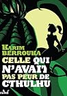 Celle qui n'avait pas peur de Cthulhu by Karim Berrouka