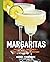 Margaritas: Frozen, Spicy, ...