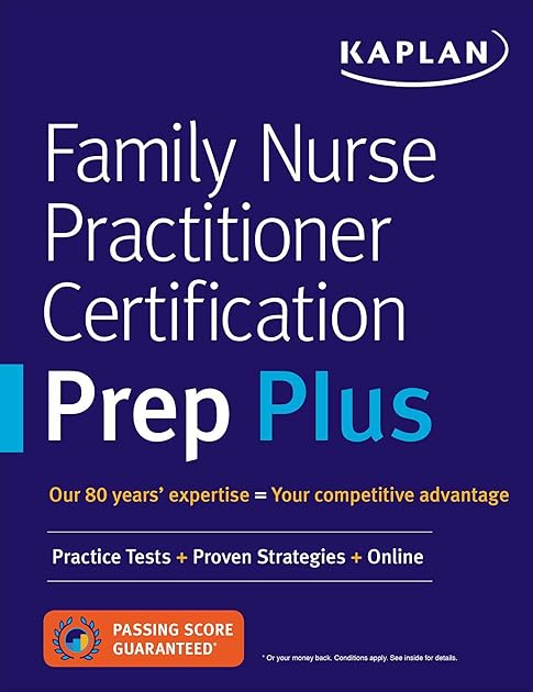 Family Nurse Practitioner Certification Prep Plus: Proven Strategies + Content Review + Online Practice (Kaplan Test Prep)
