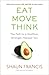 Eat, Move, Think: The Path to a Healthier, Stronger, Happier You