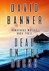 Dead On The Docks (Dangerous Waters #3) Dead On The Docks (Dangerous Waters #3)