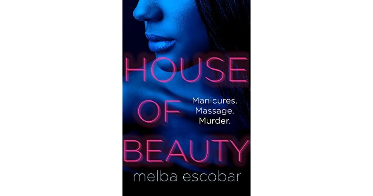 House of Beauty by Melba Escobar