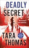 Deadly Secret by Tara Thomas