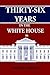 Thirty-Six Years in the White House (Annotated)