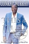 This Is It! by Conrad Murray This Is It! by Conrad Murray