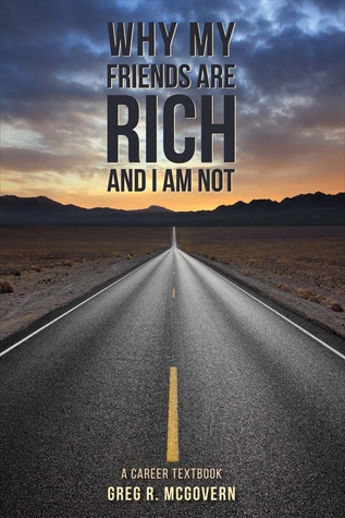 Why My Friends Are Rich and I Am Not: A Career Textbook (1)