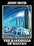 The Rakehells of Heaven by John      Boyd