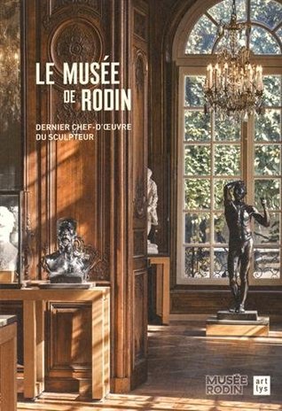 Le musée de Rodin, dernier chef-d'œuvre du sculpteur (Paperback)