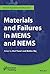 Materials and Failures in MEMS and NEMS (Materials Degradation and Failure)