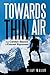 Towards Thin Air: From Cardiac Bypass to Everest Bypasses