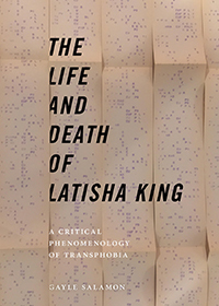 The Life and Death of Latisha King: A Critical Phenomenology of Transphobia (Sexual Cultures, 10)