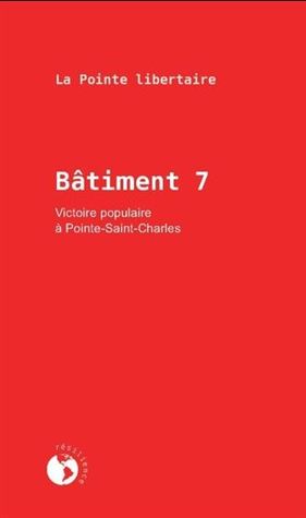 Bâtiment 7. Victoire populaire à Pointe-Saint-Charles (Mass Market Paperback)