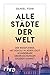 Alle Städte der Welt: Der R...