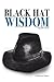 Black Hat Wisdom