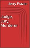 Judge, Jury, Murd...