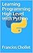 Learning Programming High Level With Python by François Chollet