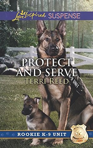 Protect and Serve (Rookie K-9 Unit #1)