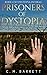Prisoners of Dystopia (Dyst...