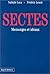 Sectes : mensonges et idéaux