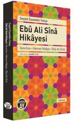 Ebû Ali Sînâ Hikâyesi