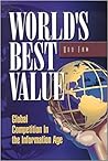 World's Best Value-Global Competition in the Information Age