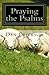 Praying the Psalms: A Handb...