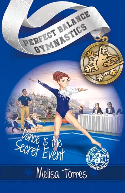 Dance is the Secret Event (Perfect Balance Gymnastics Series Book 3)