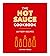 The Hot Sauce Cookbook: 60 ...
