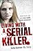 Living With a Serial Killer