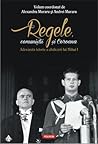 Regele, comuniştii şi Coroana: adevărata istorie a abdicării lui Mihai I