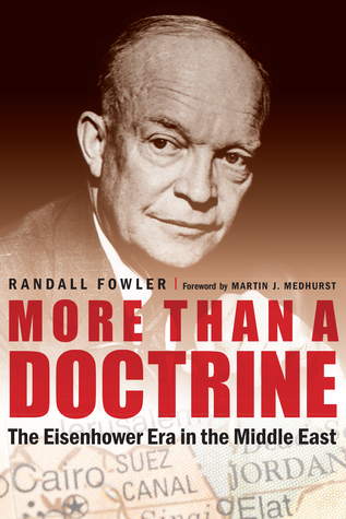 More Than a Doctrine: The Eisenhower Era in the Middle East (Hardcover)
