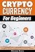 Cryptocurrency For Beginners by Michael   Scott