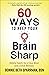 60 Ways to Keep Your Brain ...