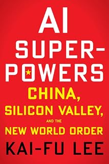 AI Superpowers by Kai-Fu Lee