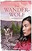 Der Wanderwolf: Folge deinem Herzen