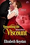 Vanquishing the Viscount by Elizabeth Keysian