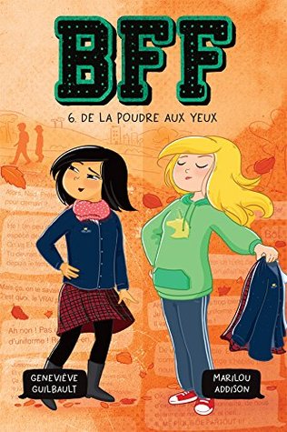 De la poudre aux yeux (BFF, #6)