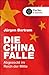 Die China-Falle: Abgezockt ...